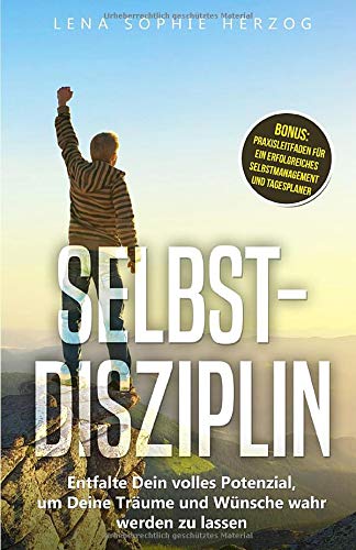 Herzog, Lena Sophie - Selbstdisziplin: Entfalte Dein volles Potenzial, um Deine Träume und Wünsche wahr werden zu lassen - Preis vom 12.10.2026 11:37:12 h