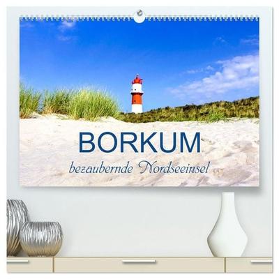 Borkum, bezaubernde Nordseeinsel (hochwertiger Premium Wandkalender 2027 DIN A2 quer), Kunstdruck in Hochglanz