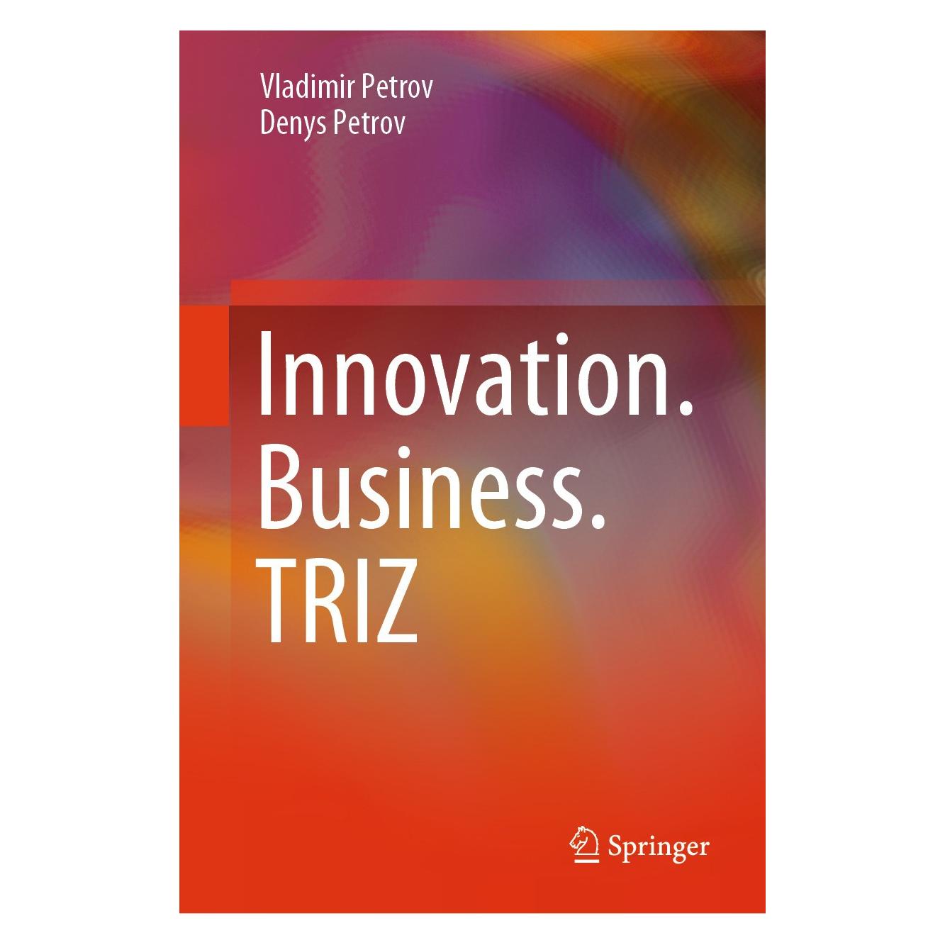 Springer Innovation.Business.TRIZ (Englisch, Hardcover, Denys Petrov, Vladimir Petrov) (9783031590153)