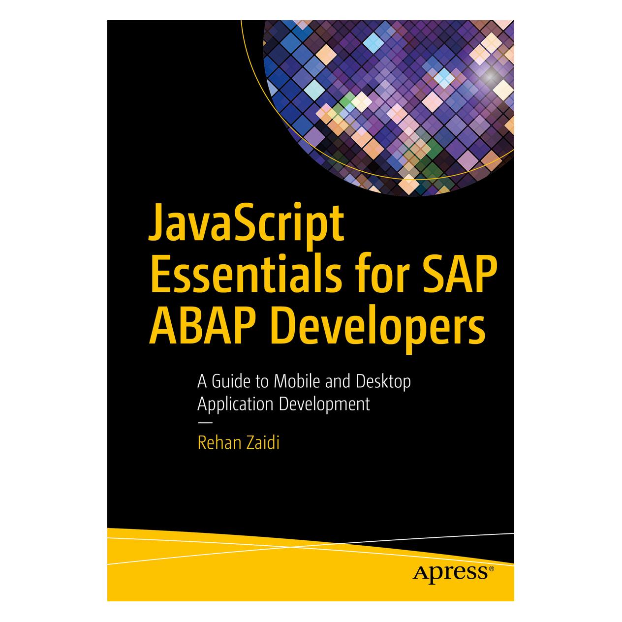 Springer JavaScript Essentials for SAP ABAP Developers: A Guide to Mobile and Desktop Application Development (Englisch, Softcover, Rehan Zaidi) (55856026)