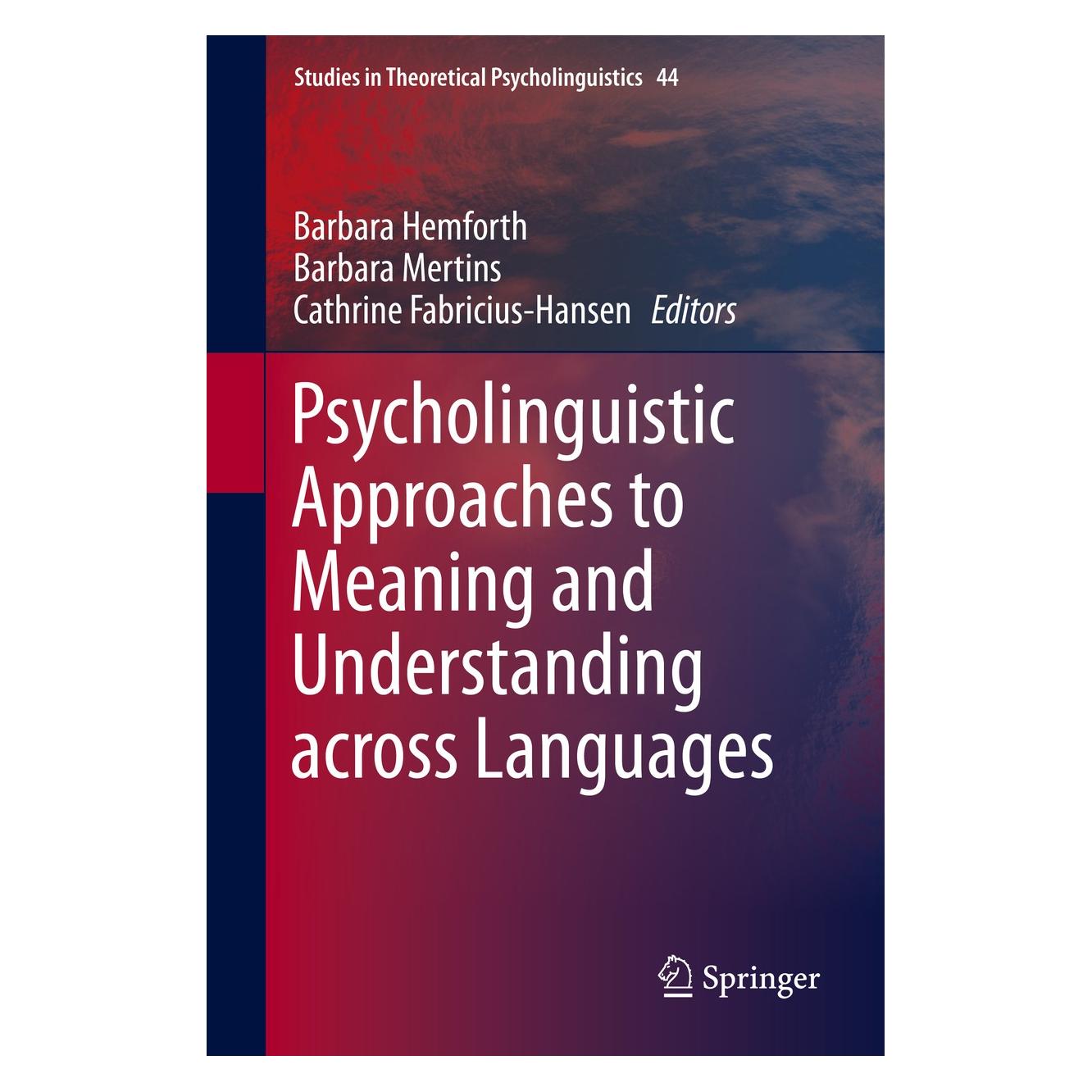 Springer Psycholinguistic Approaches to Meaning (Englisch, Hardcover, Barbara Hemforth, Barbara Mertins, Cathrine Fabricius-Hansen) (9783319056746)