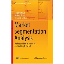 Market Segmentation Analysis, Fachbücher von Sara Dolnicar, Friedrich Leisch, Bettina Grün