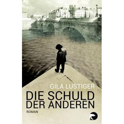 Die Schuld der anderen, Taschenbuch von Gila Lustiger, Berlin Verlag Taschenbuch