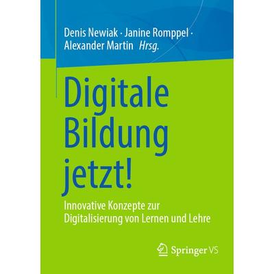 Digitale Bildung jetzt!, Taschenbuch von , Springer Fachmedien Wiesbaden GmbH, 978-3-658-40844-2