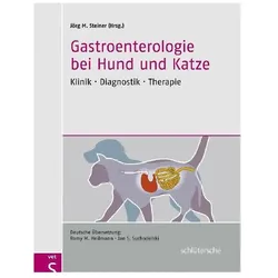 Gastroenterologie bei Hund und Katze, Fachbücher von Jan S. Suchodolski, Jörg M. Steiner