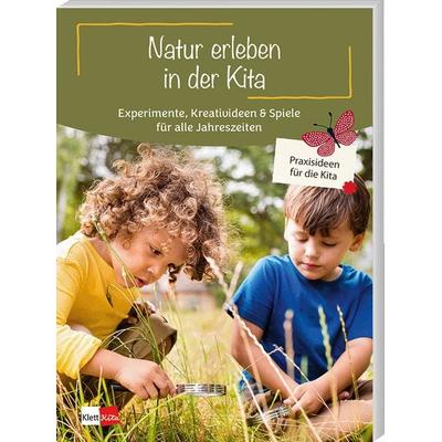 Natur erleben in der Kita, Taschenbuch von , Klett Kita GmbH, 978-3-96046-239-2