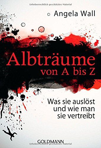 Angela Wall - Albträume von A bis Z: Was sie auslöst und wie man sie vertreibt - Preis vom 09.10.2026 07:28:09 h