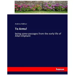 To Arms!, Belletristik von Andrew Balfour