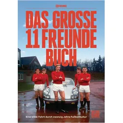 Das grosse 11 Freunde Buch, Ratgeber von 11 Freunde Verlags GmbH & Co. KG, Philipp Köster, Tim Jürgens