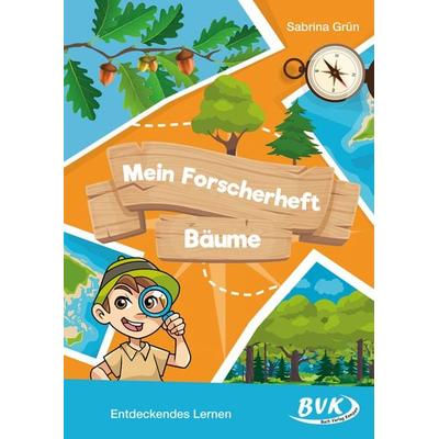 Mein Forscherheft - Bäume, Geheftet von Sabrina Grün, BVK Buch Verlag Kempen GmbH, 978-3-96520-220-7