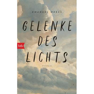 Gelenke des Lichts, Taschenbuch von Emanuel Maess, btb, 978-3-442-71999-0