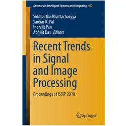 Recent Trends in Signal and Image Processing, Fachbücher von Sankar K. Pal, Indrajit Pan, Abhijit Das, Siddhartha Bhattacharyya, K Pal, Indrajit, Sankar/Pan et al