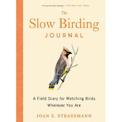 The Slow Birding Journal, Taschenbuch von Joan E. Strassmann, Penguin LLC US, 978-0-593-71704-2