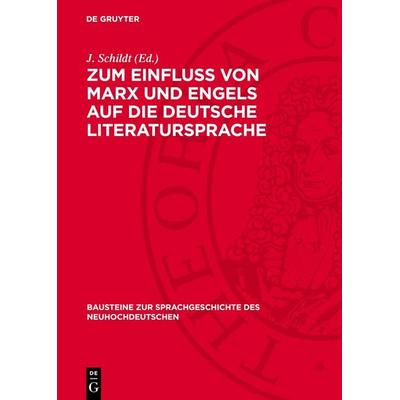 Zum Einfluß von Marx und Engels auf die deutsche Literatursprache, Gebundene Ausgabe von , De Gruyter, 978-3-11-275620-1
