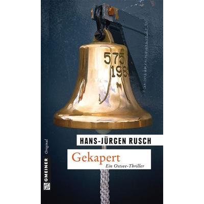 Gekapert, Taschenbuch von Hans-Jürgen Rusch, Gmeiner-Verlag