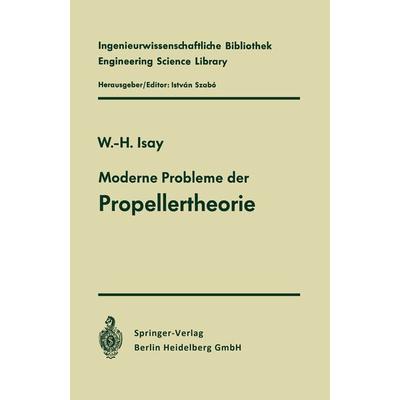 Moderne Probleme der Propellertheorie, Taschenbuch von Wolfgang-H. Isay, Springer Berlin, 978-3-662-12529-8