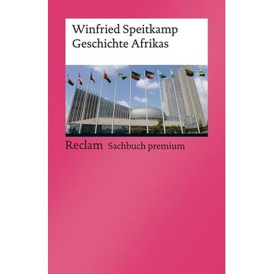 Geschichte Afrikas, Taschenbuch von Winfried Speitkamp, Reclam, Philipp, 978-3-15-014256-1