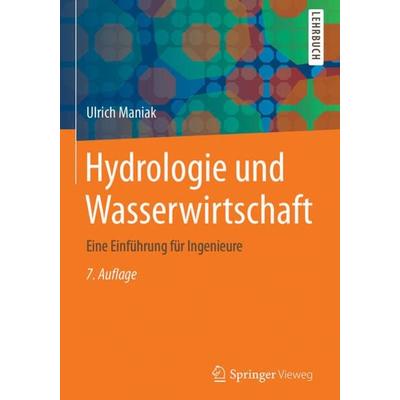 Hydrologie und Wasserwirtschaft, Gebundene Ausgabe von Ulrich Maniak, Springer Berlin, 978-3-662-49086-0