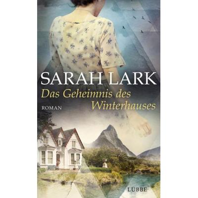 Das Geheimnis des Winterhauses, Gebundene Ausgabe von Sarah Lark, Ehrenwirth