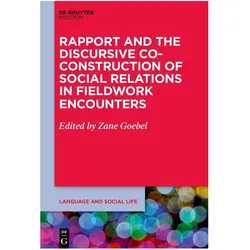 Rapport and the Discursive Co-Construction of Social Relations in Fieldwork Encounters, Fachbücher