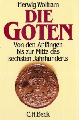 Herwig Wolfram - Die Goten: Von den Anfängen bis zur Mitte des sechsten Jahrhunderts. Entwurf einer historischen Ethnographie - Preis vom 14.10.2026 23:07:16 h