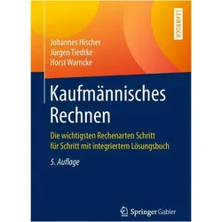 Kaufmännisches Rechnen, Fachbücher von Jürgen Tiedtke, Horst Warncke, Johannes Hischer