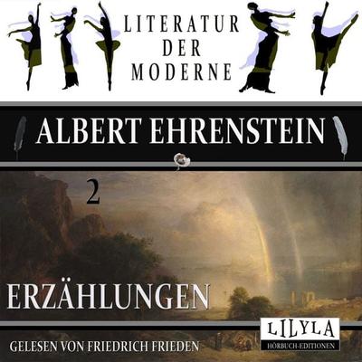 Erzählungen 2 - Albert Ehrenstein, Audio, 9783988524478