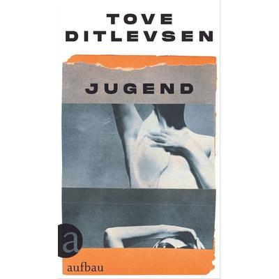 Jugend, Gebundene Ausgabe von Tove Ditlevsen, Aufbau