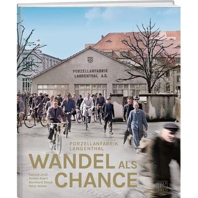 Wandel als Chance, Gebundene Ausgabe von Patrick Jordi,Simon Kuert,Bernhard Staub,Peter Waser, Weber Verlag AG, 978-3-03818-805-6