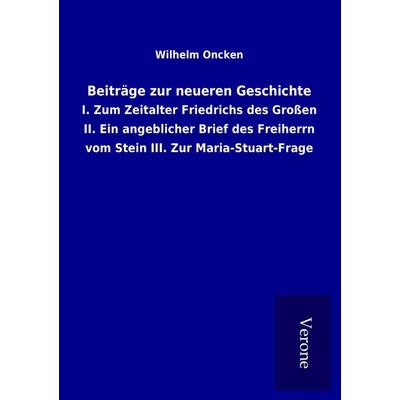 Beiträge zur neueren Geschichte, Taschenbuch von Wilhelm Oncken, BoD - Books on Demand