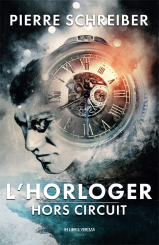 Pierre Schreiber - L'Horloger - Hors Circuit: thriller policier - Preis vom 30.09.2026 09:01:18 h