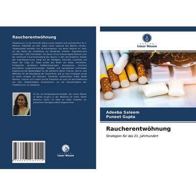 Raucherentwöhnung, Taschenbuch von Adeeba Saleem,Puneet Gupta, Verlag Unser Wissen, 978-620-3-26551-4