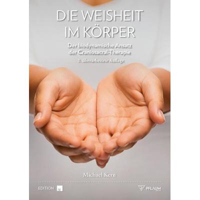 Die Weisheit im Körper, Taschenbuch von Michael Kern, Richard Pflaum Verlag, 978-3-948277-38-3