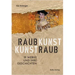 Raubkunst - Kunstraub, Sachbücher von Kai Artinger