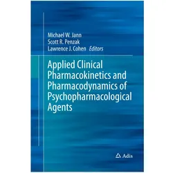 Applied Clinical Pharmacokinetics and Pharmacodynamics of Psychopharmacological Agents, Fachbücher von Lawrence J. Cohen, Scott R. Penzak, Michael W. Jann