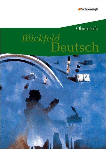 Blickfeld Deutsch Oberstufe - Ausgabe 2010: Blickfeld Deutsch - Oberstufe: Schülerband (flexibler Einband) - Preis vom 27.09.2026 03:53:48 h