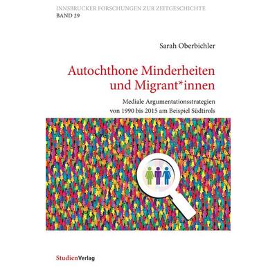 Autochthone Minderheiten und Migrant*innen, Taschenbuch von Sarah Oberbichler, Studien Verlag, 978-3-7065-6008-5