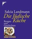 Salcia Landmann - Die Jüdische Küche. Rezepte und Geschichten - Preis vom 30.09.2026 09:01:18 h