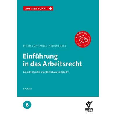 Einführung in das Arbeitsrecht, Taschenbuch von , Bund-Verlag GmbH, 978-3-7663-7596-4