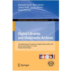 Digital Libraries and Multimedia Archives, Fachbücher von Nicola Orio, Maristella Agosti, Stefano Ferilli, Marco Bertini, Simone Marinai
