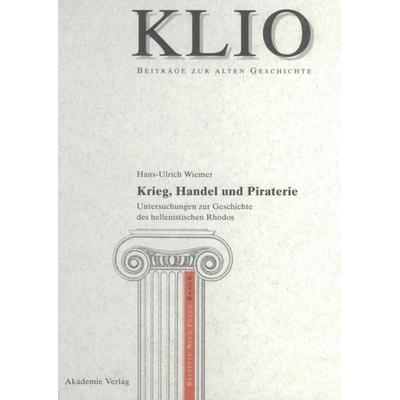 Krieg, Handel und Piraterie, Gebundene Ausgabe von Hans-Ulrich Wiemer, De Gruyter, 978-3-05-003751-6
