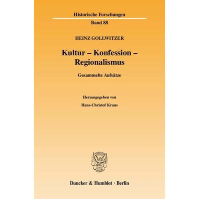 Kultur - Konfession - Regionalismus., Taschenbuch von Heinz Gollwitzer, Duncker & Humblot, 978-3-428-12829-7