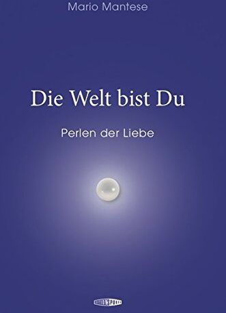 Mario Mantese - Die Welt bist Du: Perlen der Liebe - Preis vom 09.10.2026 07:28:09 h