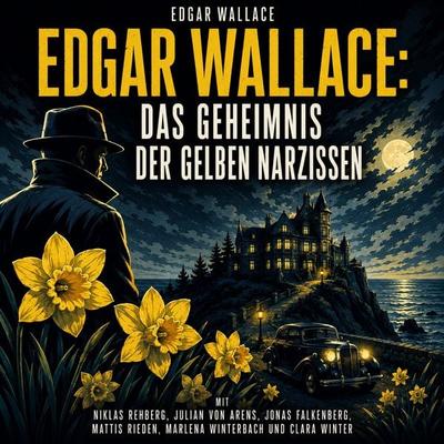 Das Geheimnis der gelben Narzissen - Edgar Wallace, Audio, 9783711962102