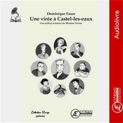 Une virée à Castel-les-Eaux - Dominique Faure, Audio, 9791038806535