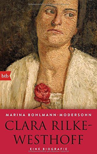 Bohlmann Modersohn Marina - Clara Rilke-Westhoff: Eine Biografie - Preis vom 15.10.2026 23:06:25 h