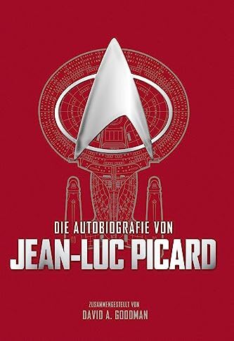 Goodman, David A. - Die Autobiografie von Jean-Luc Picard - Preis vom 09.10.2026 07:28:09 h