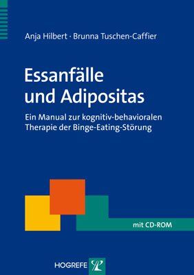Anja Hilbert - Essanfälle und Adipositas: Ein Leitfaden zur kognitiv-behavioralen Therapie der Binge-Eating-Störung - Preis vom 09.10.2026 07:28:09 h