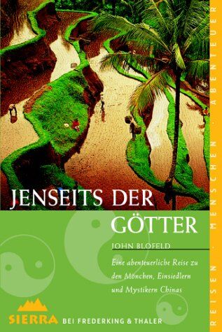 John Blofeld - Jenseits der Götter. Eine abenteuerliche Reise zu den Mönchen, Einsiedlern und Mystikern Chinas - Preis vom 09.10.2026 07:28:09 h