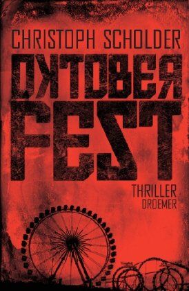 Christoph Scholder - Oktoberfest: Thriller - Preis vom 04.10.2026 03:51:26 h